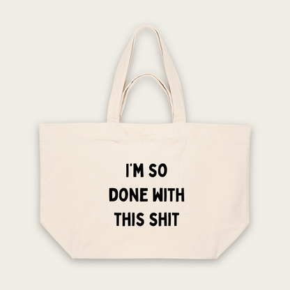 I'm So Done With This Shit | Tote Bag in Natural Raw (18611_I'm-So-Done-With-This-Shit_STAU117_Natural-Raw_Tote-Bag_Mockup.png)