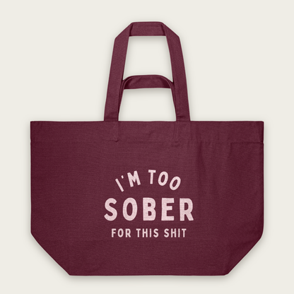 I'm Too Sober For This Shit | Tote Bag in Burgundy (18622_I'm-Too-Sober_STAU117_Burgundy_Tote-Bag_Mockup.png)