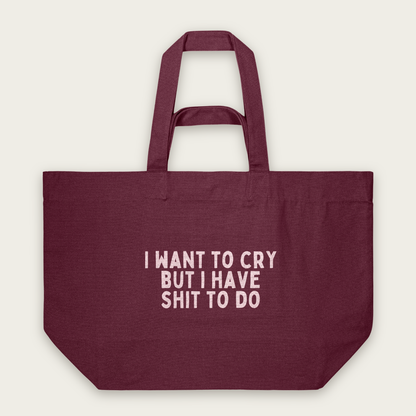 I Want To Cry But I Have Shit To Do | Tote Bag in Burgundy (18595_I-Want-To-Cry_STAU117_Burgundy_Tote-Bag_Mockup.png)