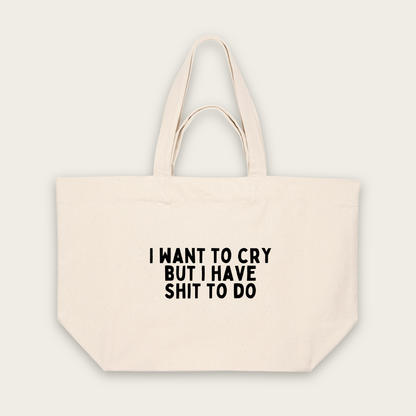 I Want To Cry But I Have Shit To Do | Tote Bag in Natural Raw (18593_I-Want-To-Cry_STAU117_Natural-Raw_Tote-Bag_Mockup.png)