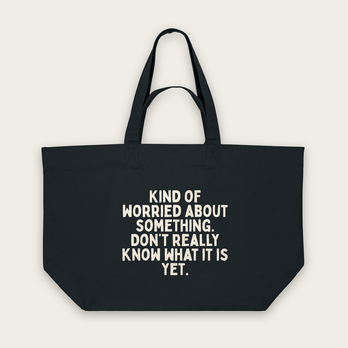Kind Of Worried About Something | Tote Bag in Black (18632_Kind-Of-Worried-About-Something_STAU117_Black_Tote-Bag_Mockup.png)