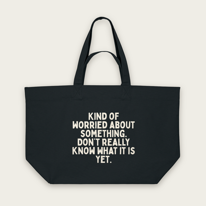 Kind Of Worried About Something | Tote Bag in Black (18632_Kind-Of-Worried-About-Something_STAU117_Black_Tote-Bag_Mockup.png)