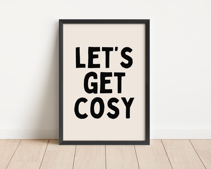 Framed | Let's Get Cosy | Black and Cream | Art Print