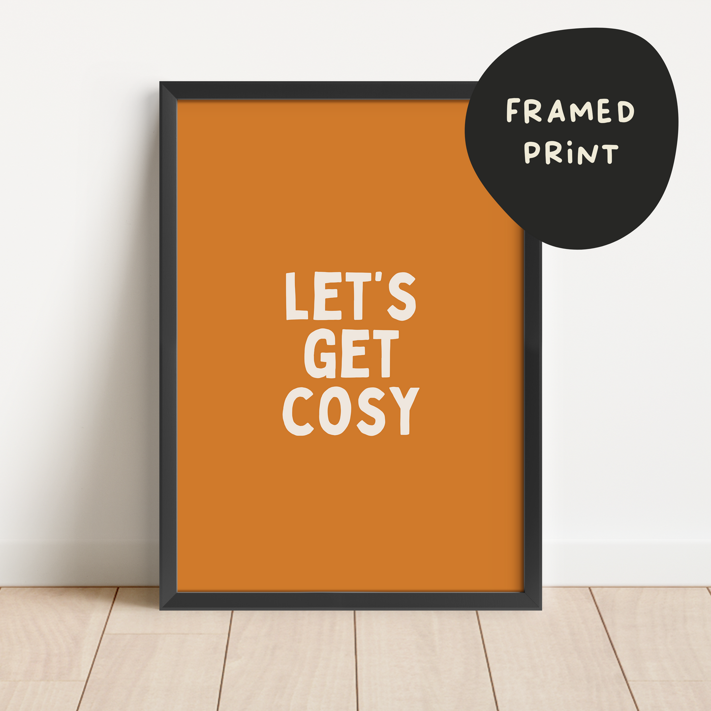 Framed | Let's Get Cosy | Cream and Ginger | Art Print