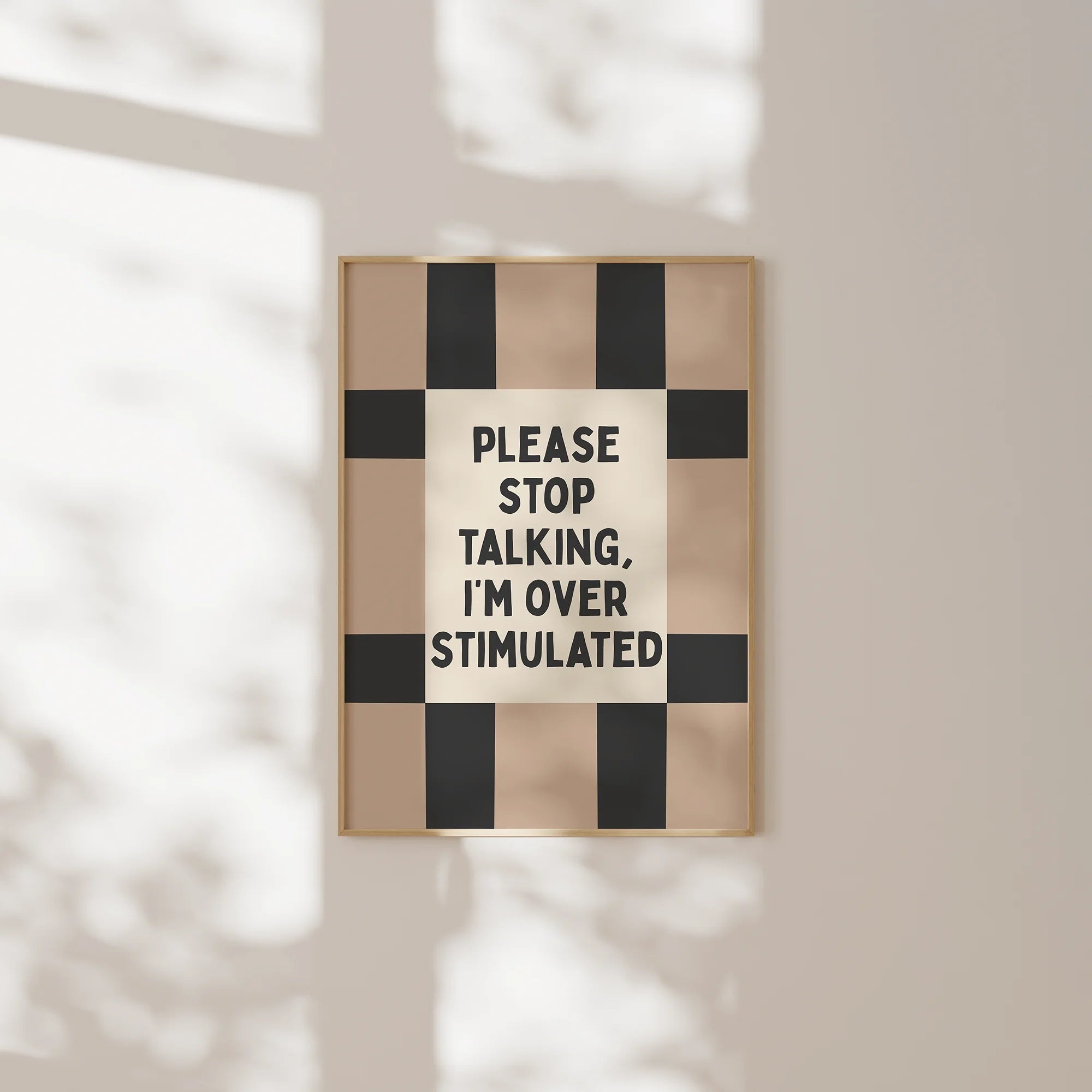 Please Stop Talking, I'm Overstimulated | Art Print