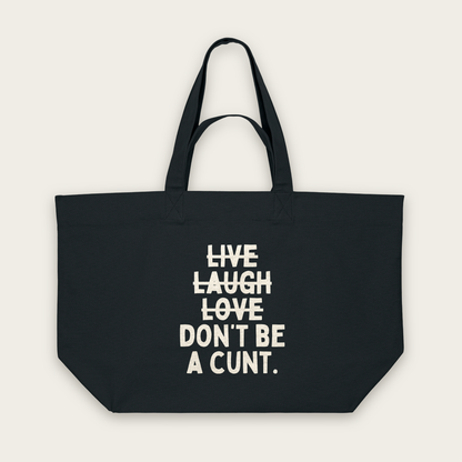 Live Laugh Don't Be A Cunt | Tote Bag in Black (18641_Live-Laugh-Don't-Be-A-Cunt_STAU117_Black_Tote-Bag_Mockup.png)