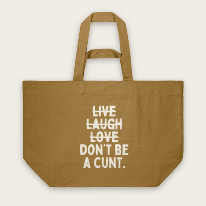 Live Laugh Don't Be A Cunt | Tote Bag in Bronze (18642_Live-Laugh-Don't-Be-A-Cunt_STAU117_Bronze_Tote-Bag_Mockup.png)