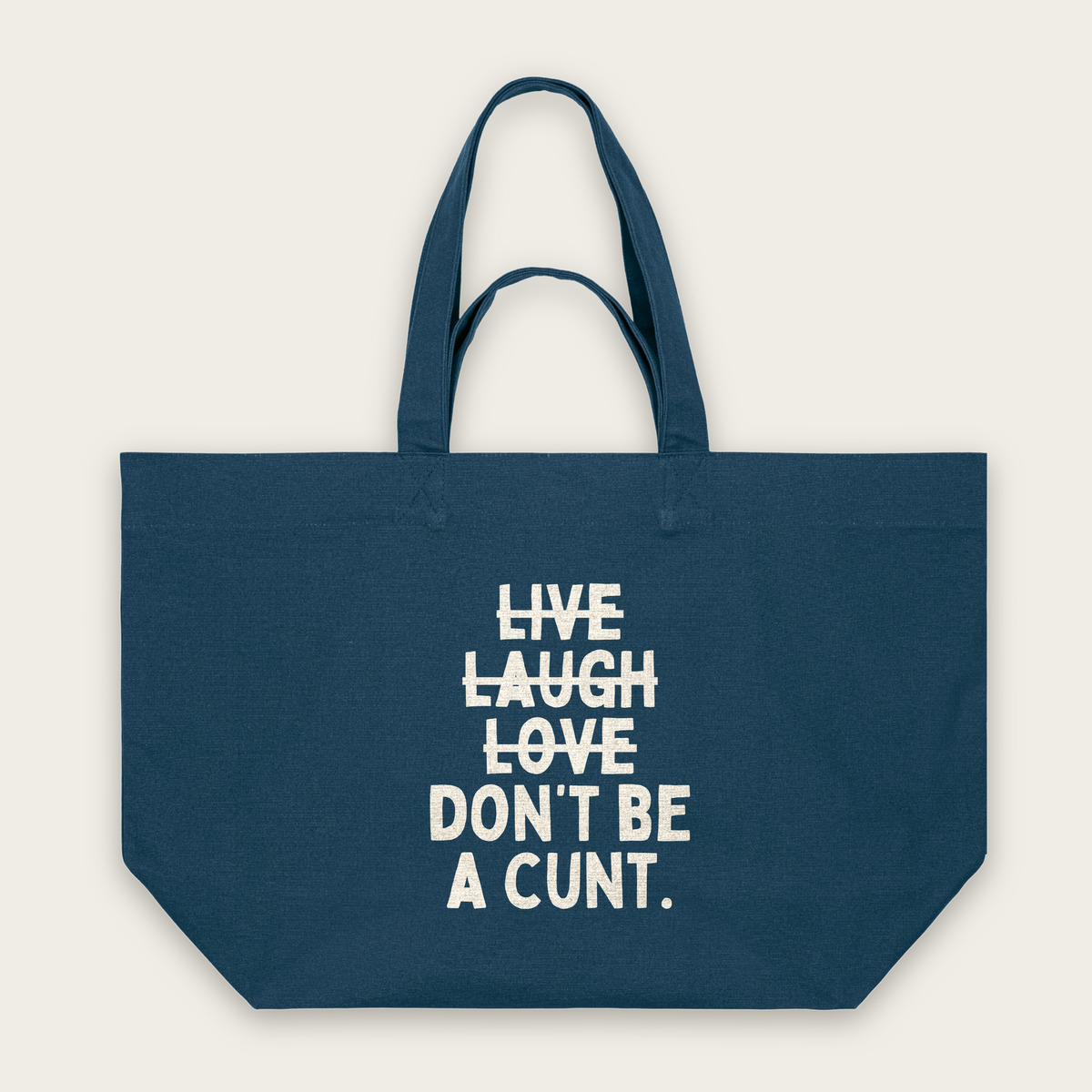 Live Laugh Don't Be A Cunt | Tote Bag in Deep Teal (18643_Live-Laugh-Don't-Be-A-Cunt_STAU117_Deep-Teal_Tote-Bag_Mockup.png)