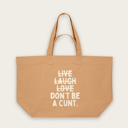 Live Laugh Don't Be A Cunt | Tote Bag in Latte (18646_Live-Laugh-Don't-Be-A-Cunt_STAU117_Latte_Tote-Bag_Mockup.png)