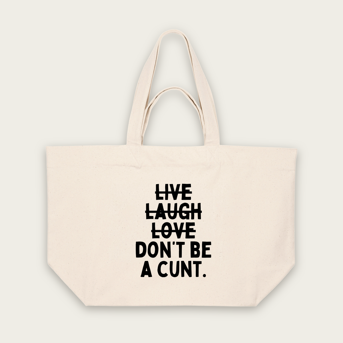 Live Laugh Don't Be A Cunt | Tote Bag in Natural Raw (18647_Live-Laugh-Don't-Be-A-Cunt_STAU117_Natural-Raw_Tote-Bag_Mockup.png)