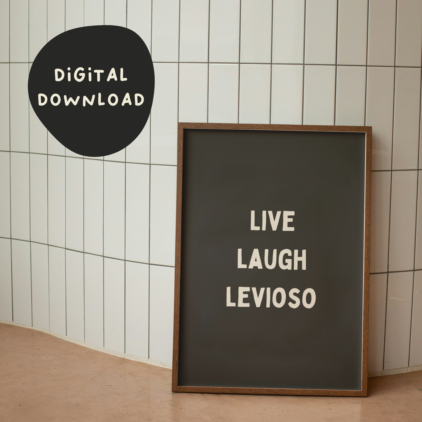 Digital Download | Live Laugh Levioso | Cream and Charcoal