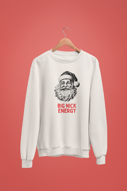 Big Nick Energy | Christmas Unisex Sweatshirt