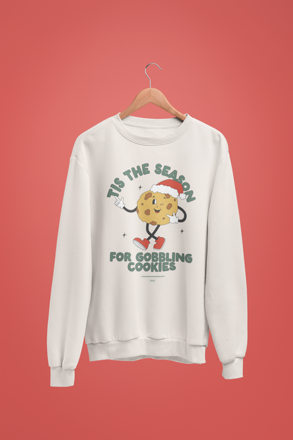 Tis The Season For Gobbling Cookies | Christmas Unisex Sweatshirt