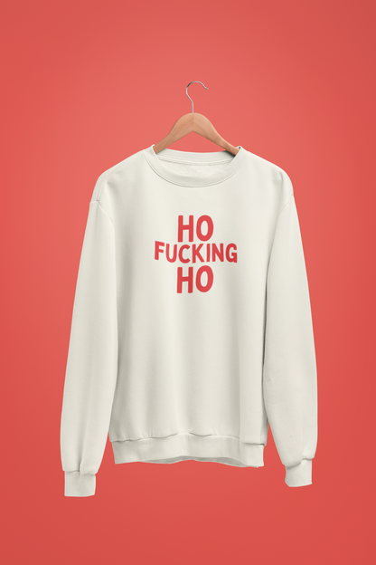 Ho Fucking Ho | Red Graphic | Christmas Unisex Sweatshirt