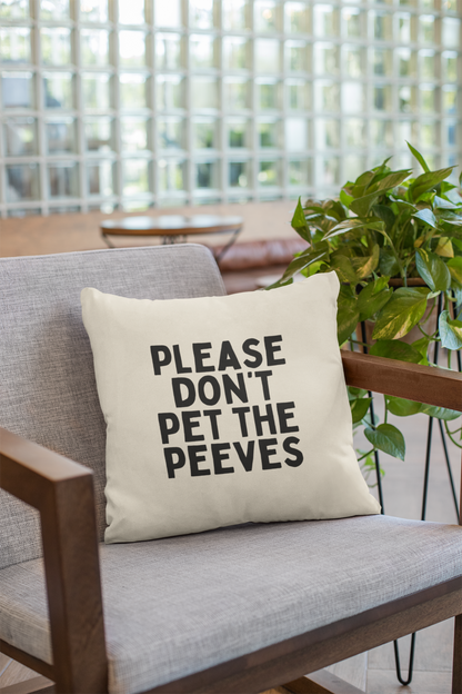 Please Don't Pet The Peeves | Black And Cream | Cushion