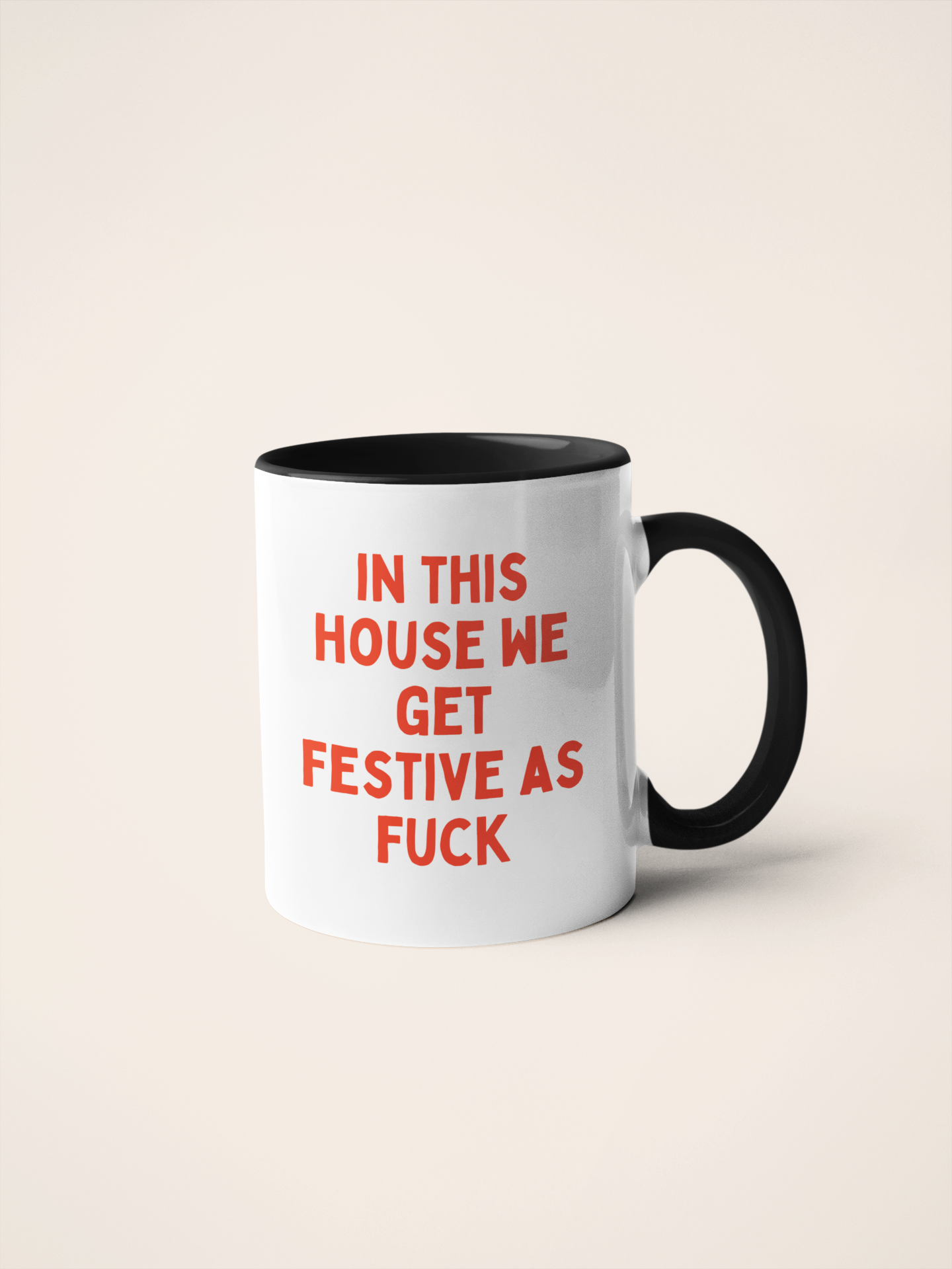 In This House We Get Festive As Fuck | Christmas Ceramic Mug