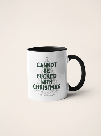 Cannot Be Fucked With Christmas | Christmas Ceramic Mug