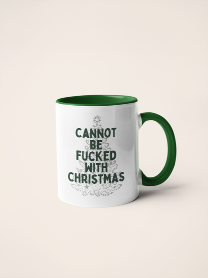 Cannot Be Fucked With Christmas | Christmas Ceramic Mug