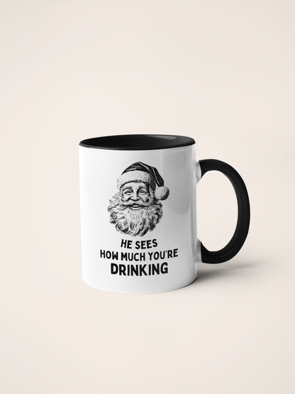 He Sees How Much You're Drinking | Christmas Ceramic Mug