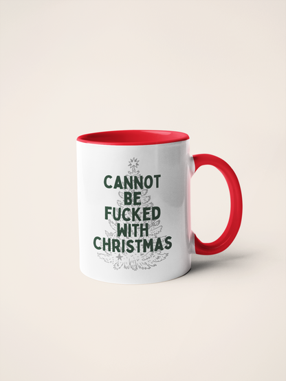 Cannot Be Fucked With Christmas | Christmas Ceramic Mug