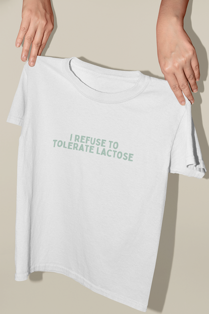 I Refuse To Tolerate Lactose | Seafoam Graphic | Organic Unisex T Shirt