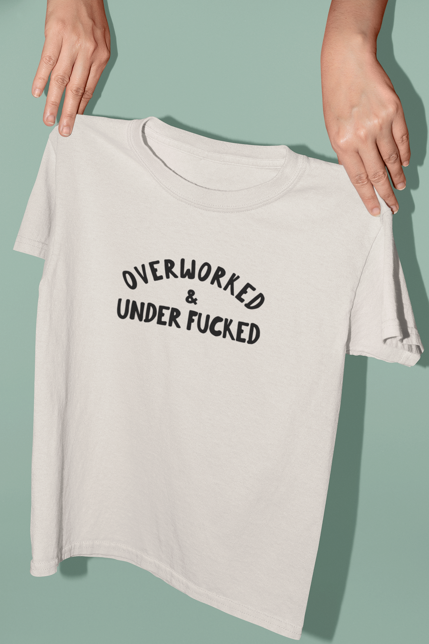 Overworked & Under Fucked | Black Graphic | Organic Unisex T Shirt