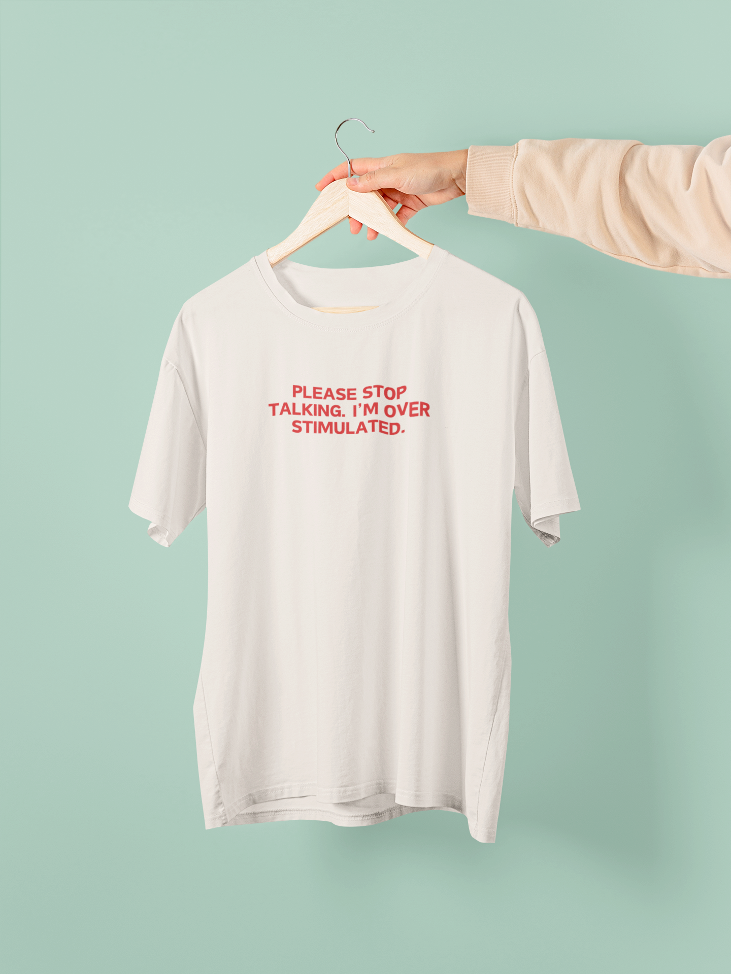 Please Stop Talking. I'm Over Stimulated. | Red Graphic | Organic Unisex T Shirt