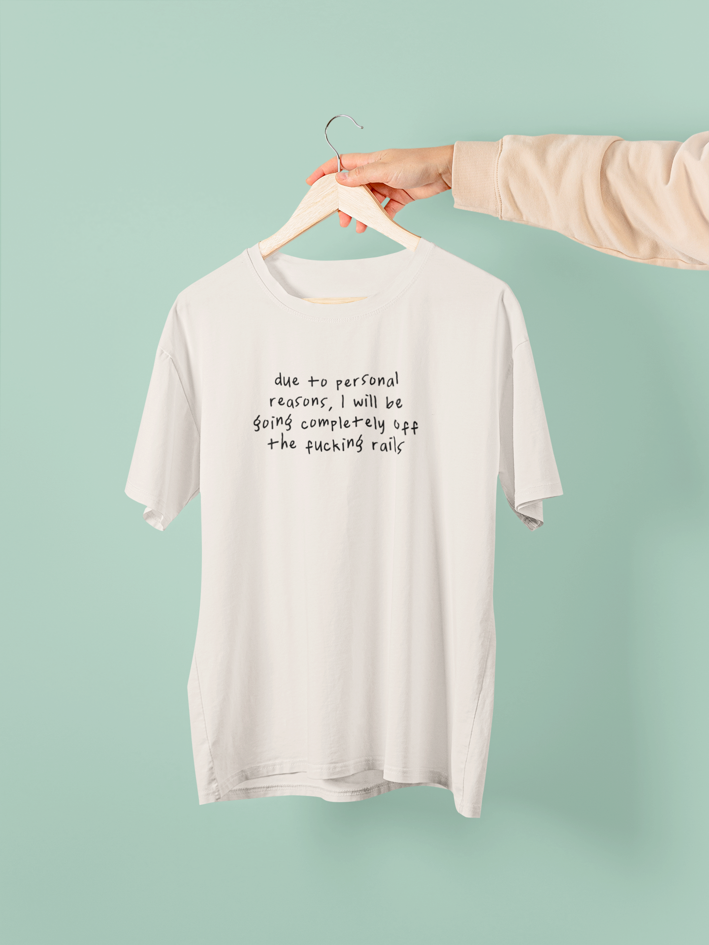 Due To Personal Reasons, I Will Be Going Completely Off The Fucking Rails | Black | Organic Unisex T Shirt