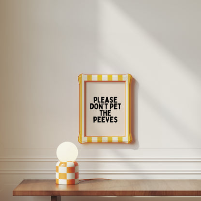 Please Don't Pet The Peeves | Black and Cream | Art Print