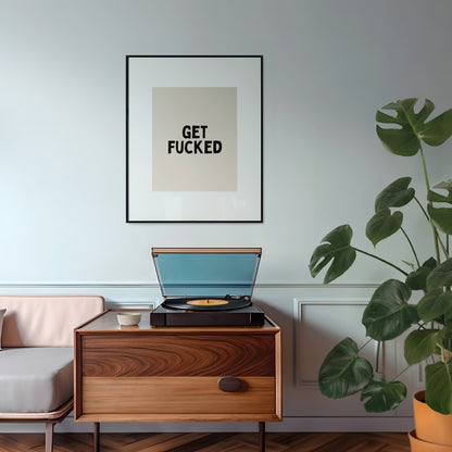 Get Fucked | Black and Cream | Art Print