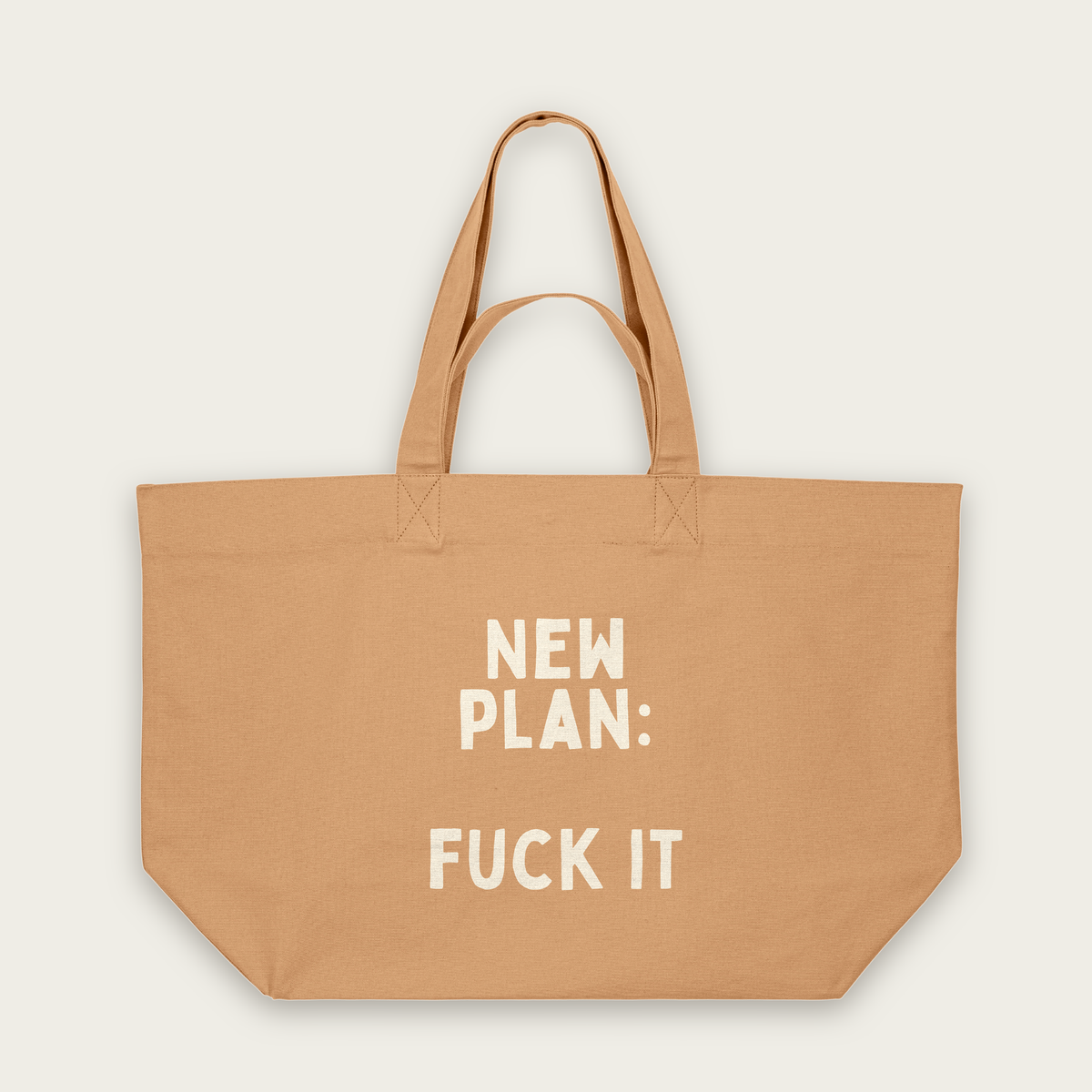 New Plan Fuck It | Tote Bag in Latte (18655_New-Plan-Fuck-It_STAU117_Latte_Tote-Bag_Mockup.png)