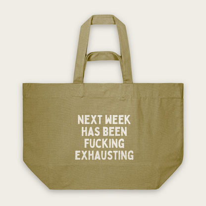 Next Week Has Been Fucking Exhausting | Tote Bag in Faded Olive (18661_Next-Week-Has-Been-Fucking-Exhausting_STAU117_Faded-Olive_Tote-Bag_Mockup.png)