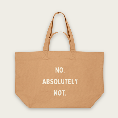 No. Absolutely Not. | Tote Bag in Latte (18672_No-Absolutely-Not_STAU117_Latte_Tote-Bag_Mockup.png)