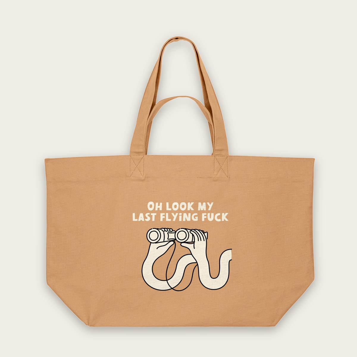 Oh Look My Last Flying Fuck | Tote Bag in Latte (18690_Oh-Look-My-Last-Flying-Fuck_STAU117_Latte_Tote-Bag_Mockup.png)
