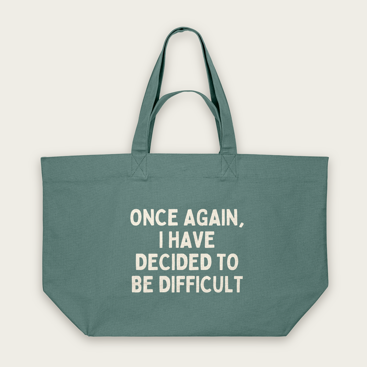 Once Again, I Have Decided To Be Difficult | Tote Bag in Green Bay (18698_Once-Again-I-Have-Decided-To-Be-Difficult_STAU117_Green-Bay_Tote-Bag_Mockup.png)