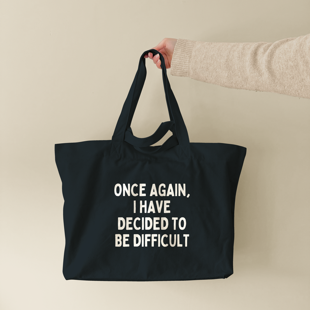 Once Again, I Have Decided To Be Difficult | Tote Bag (lifestyle-1-18694_Once-Again-I-Have-Decided-To-Be-Difficult_STAU117_Black_Tote-Bag.png)