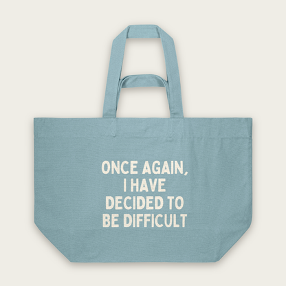 Once Again, I Have Decided To Be Difficult | Tote Bag in Pebble Blue (18701_Once-Again-I-Have-Decided-To-Be-Difficult_STAU117_Pebble-Blue_Tote-Bag_Mockup.png)