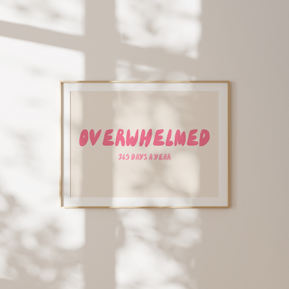 Overwhelmed 365 Days A Year | Watermelon and Cream | Landscape | Art Print