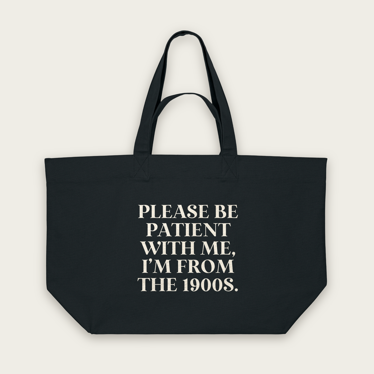 Please Be Patient With Me, I'm From The 1900s | Tote Bag in Black (18712_Please-Be-Patient-With-Me_STAU117_Black_Tote-Bag_Mockup.png)