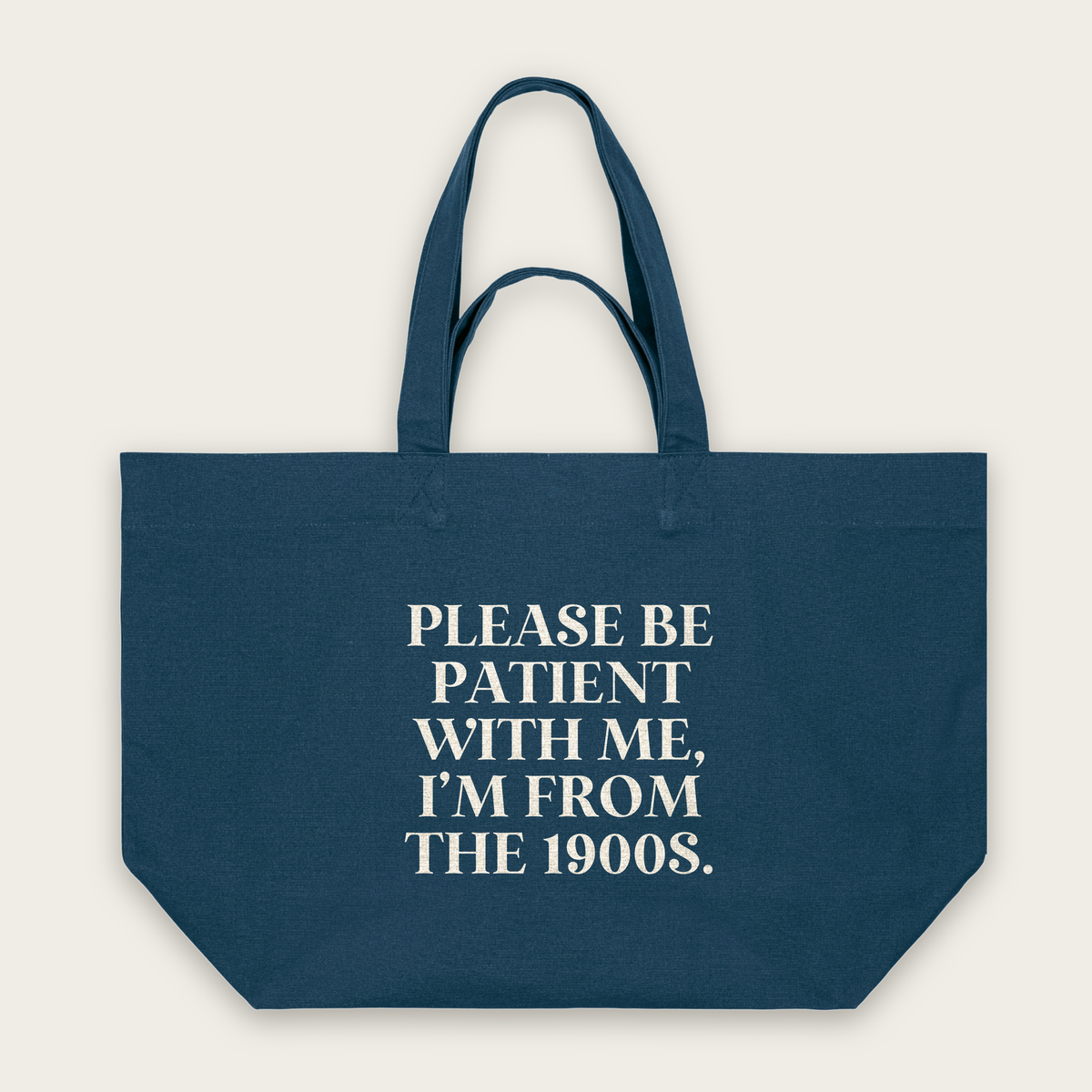 Please Be Patient With Me, I'm From The 1900s | Tote Bag in Deep Teal (18714_Please-Be-Patient-With-Me_STAU117_Deep-Teal_Tote-Bag_Mockup.png)