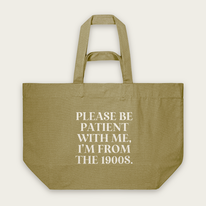 Please Be Patient With Me, I'm From The 1900s | Tote Bag in Faded Olive (18715_Please-Be-Patient-With-Me_STAU117_Faded-Olive_Tote-Bag_Mockup.png)