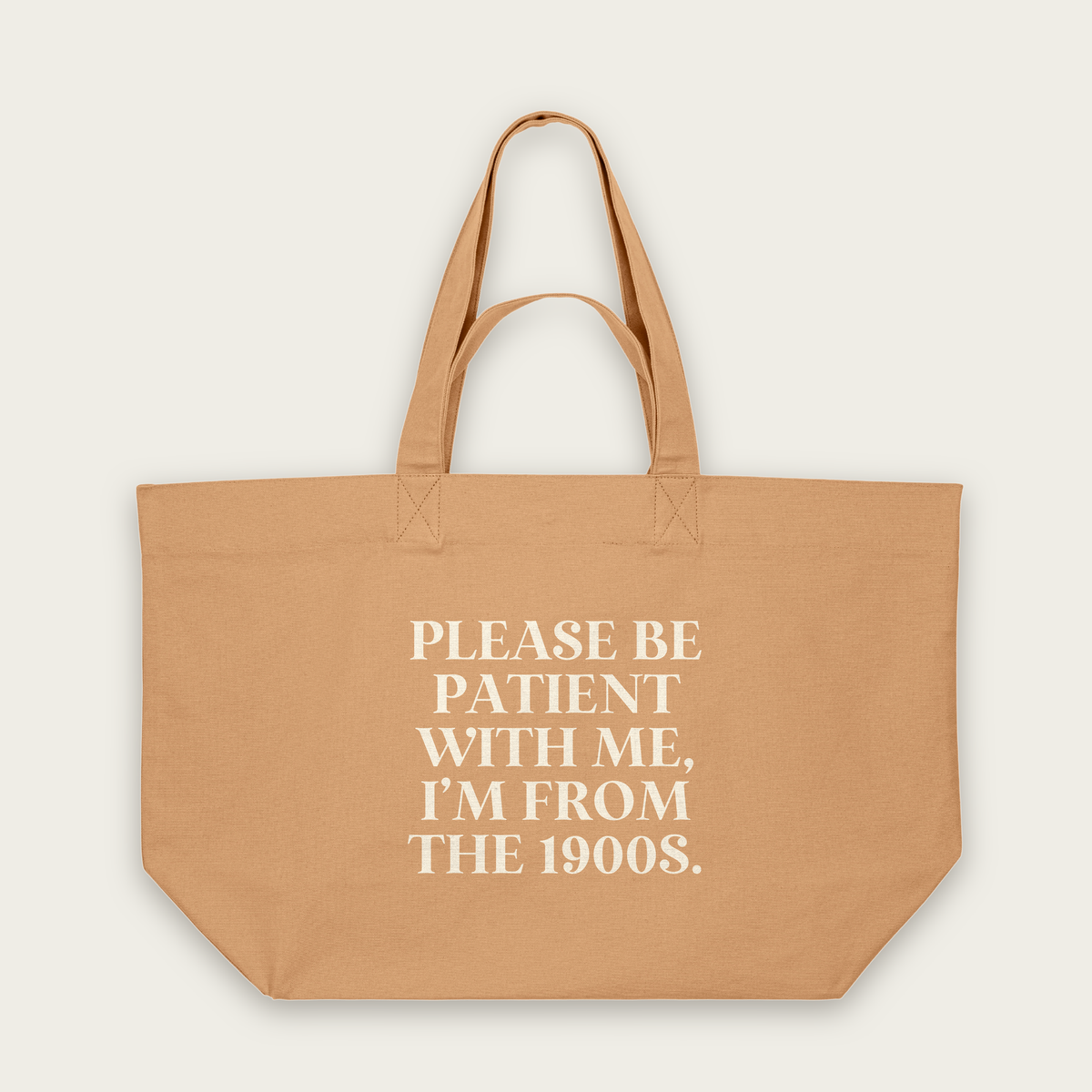 Please Be Patient With Me, I'm From The 1900s | Tote Bag in Latte (18717_Please-Be-Patient-With-Me_STAU117_Latte_Tote-Bag_Mockup.png)