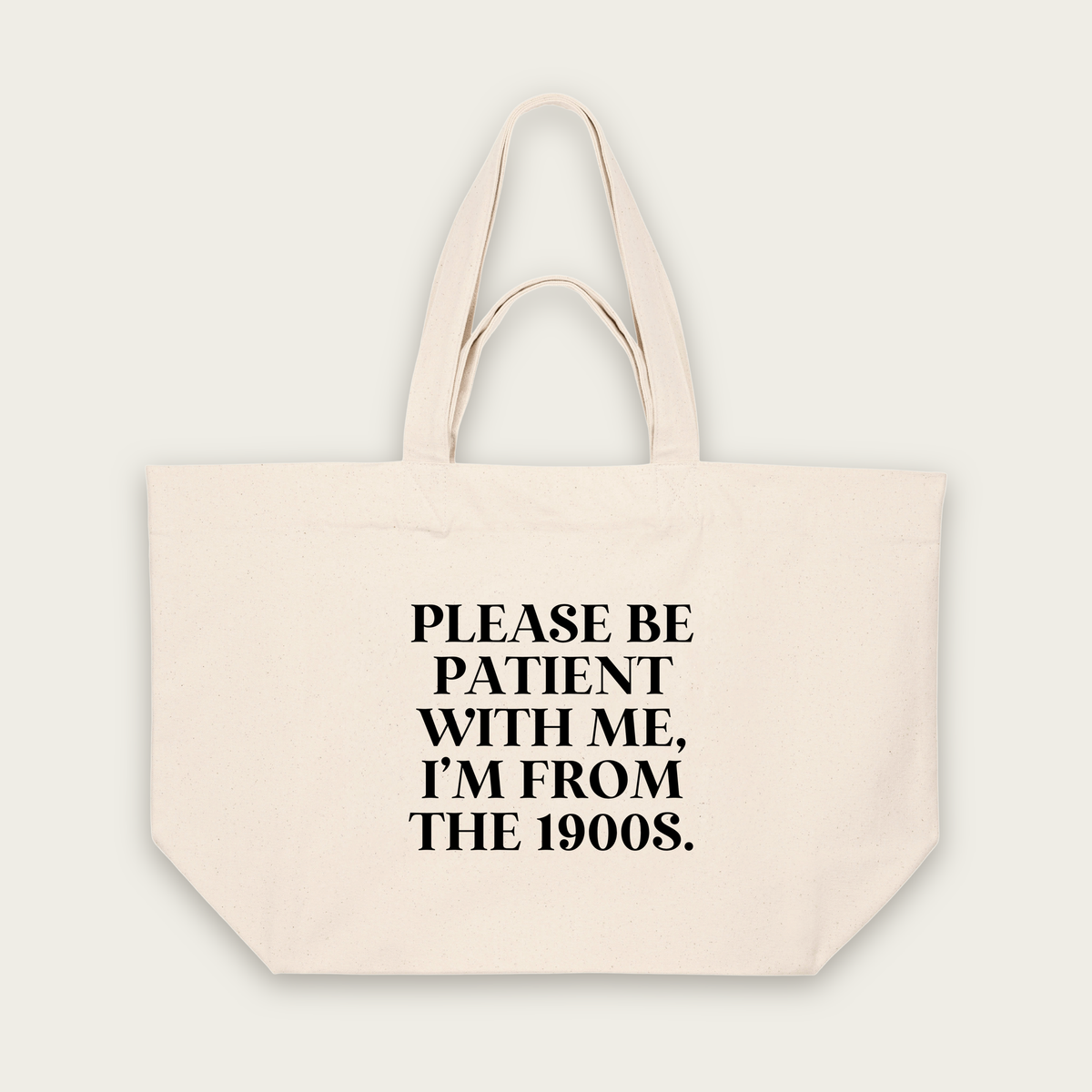 Please Be Patient With Me, I'm From The 1900s | Tote Bag in Natural Raw (18718_Please-Be-Patient-With-Me_STAU117_Natural-Raw_Tote-Bag_Mockup.png)
