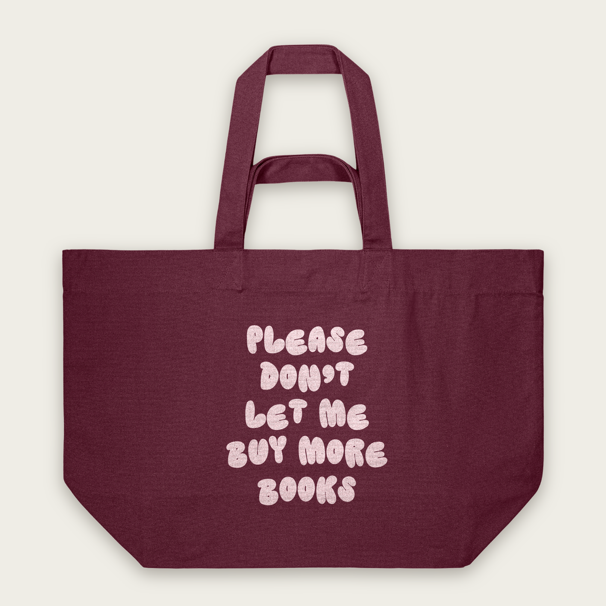Please Don't Let Me Buy More Books | Tote Bag in Burgundy (18729_Please-Don't-Let-Me-Buy-Any-More-Books_STAU117_Burgundy_Tote-Bag_Mockup.png)