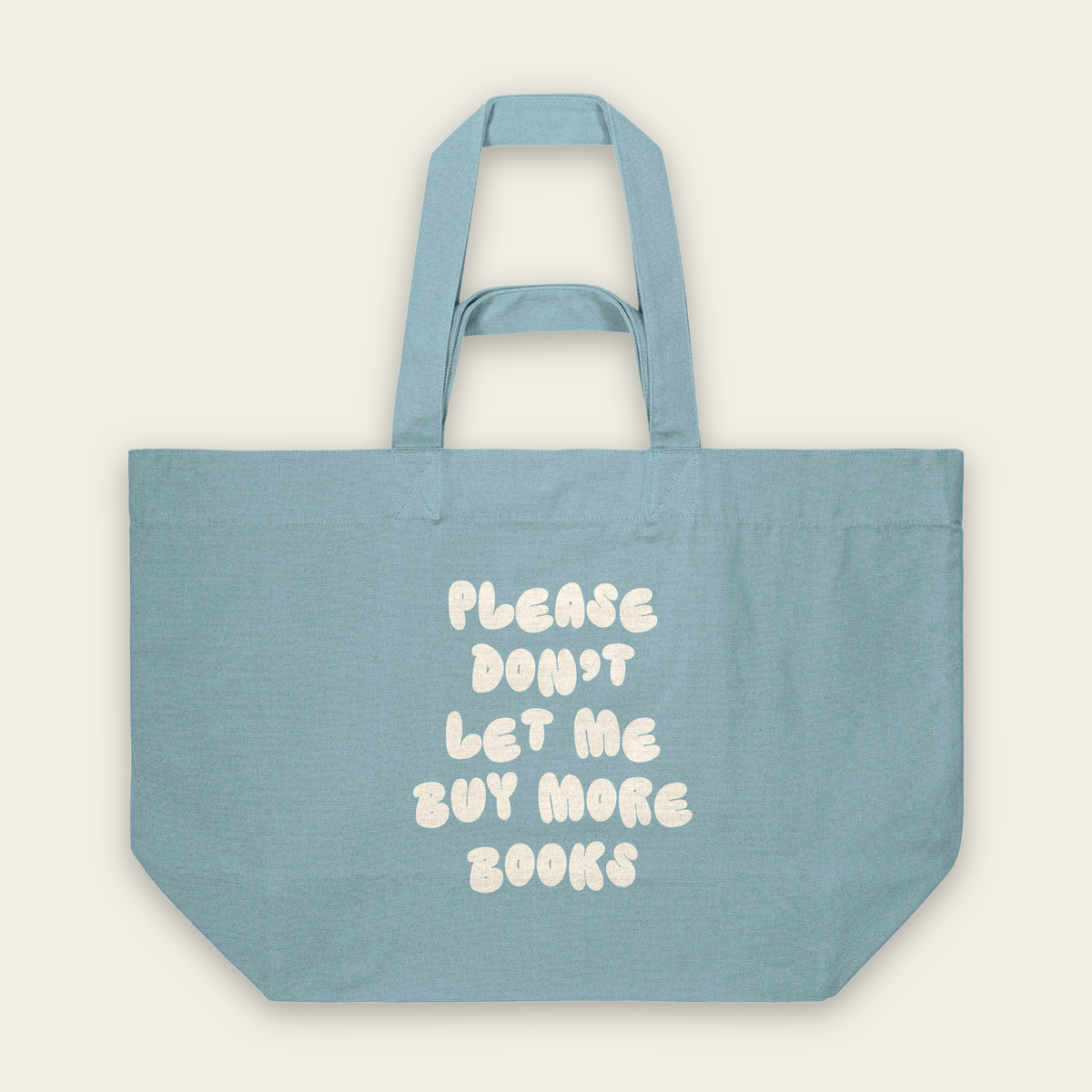 Please Don't Let Me Buy More Books | Tote Bag in Pebble Blue (18728_Please-Don't-Let-Me-Buy-Any-More-Books_STAU117_Pebble-Blue_Tote-Bag_Mockup.png)
