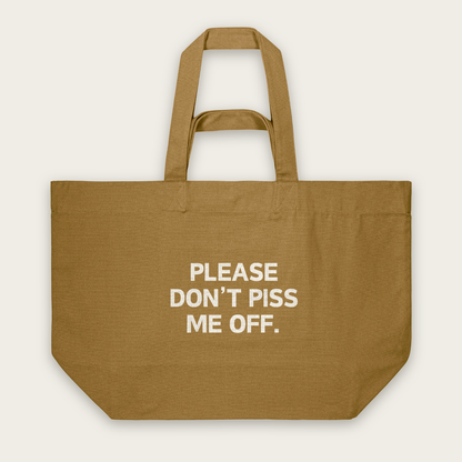 Please Don't Piss Me Off | Tote Bag in Bronze (18731_Please-Don't-Piss-Me-Off_STAU117_Bronze_Tote-Bag_Mockup.png)