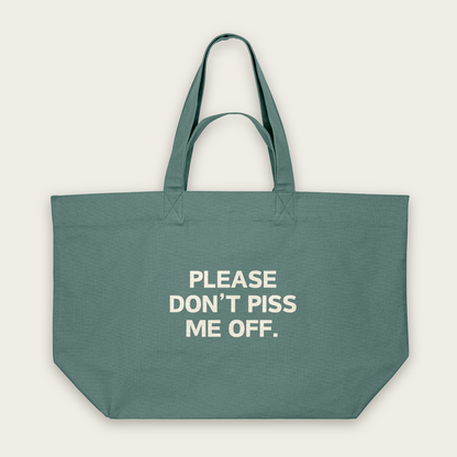 Please Don't Piss Me Off | Tote Bag in Green Bay (18734_Please-Don't-Piss-Me-Off_STAU117_Green-Bay_Tote-Bag_Mockup.png)