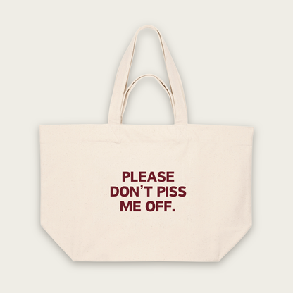 Please Don't Piss Me Off | Tote Bag in Natural Raw (18736_Please-Don't-Piss-Me-Off_STAU117_Natural-Raw_Tote-Bag_Mockup.png)