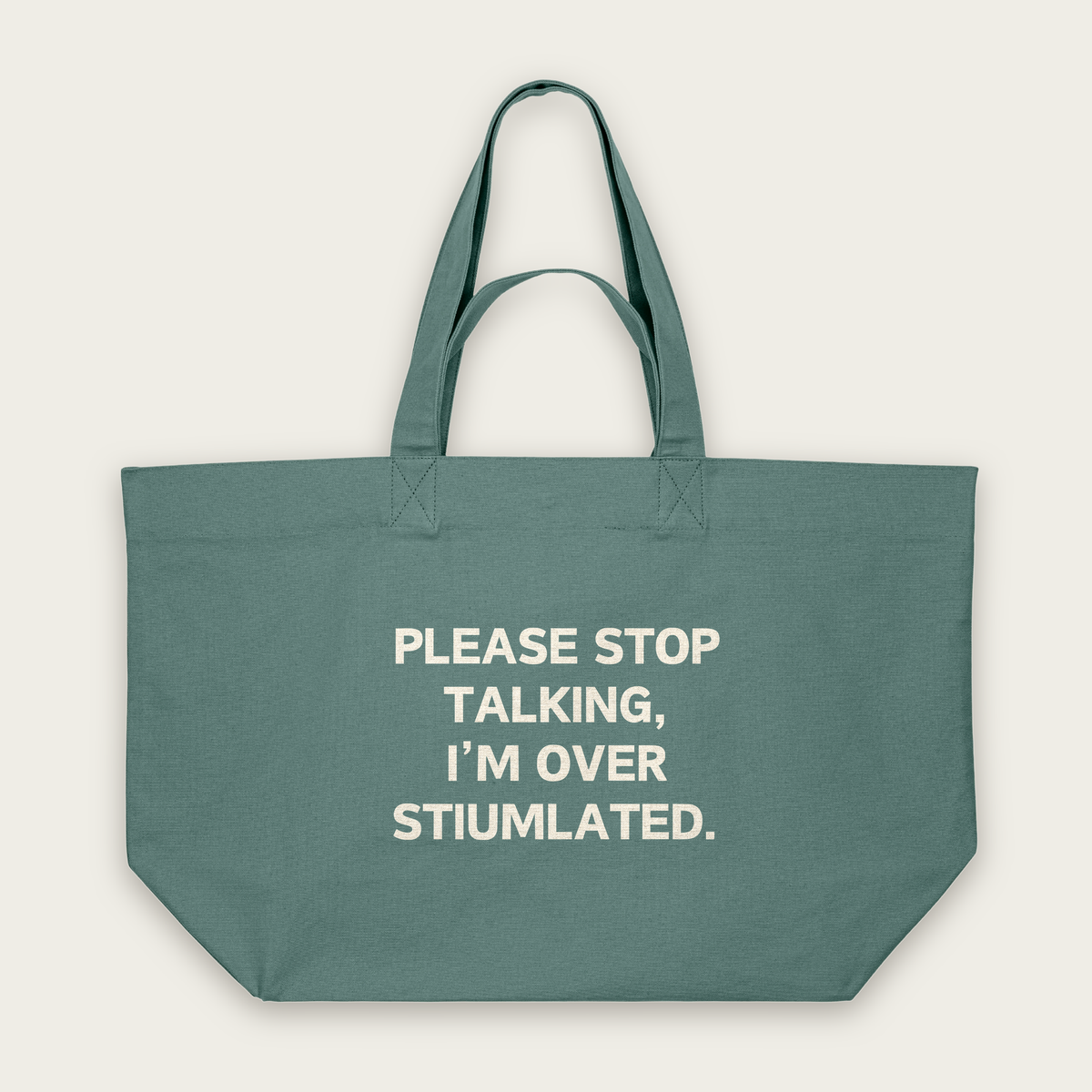 Please Stop Talking, I'm Over Stimulated | Tote Bag in Green Bay (18743_Please-Stop-Talking_STAU117_Green-Bay_Tote-Bag_Mockup.png)
