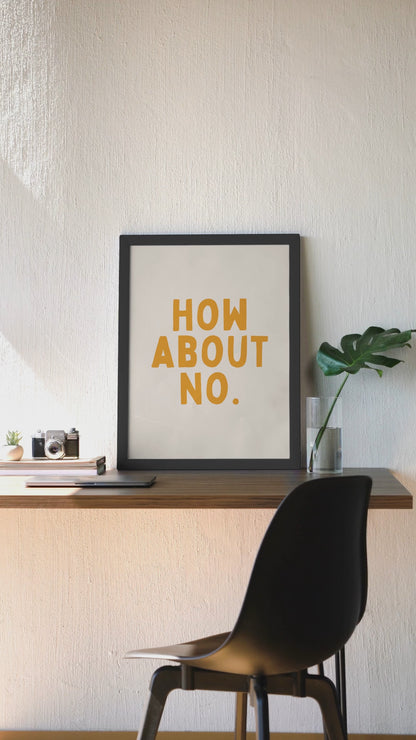 How About No | Mustard and Cream | Art Print